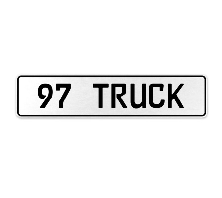 97 TRUCK  - White Aluminum Street Sign Mancave Euro Plate Name Door Sign Wall