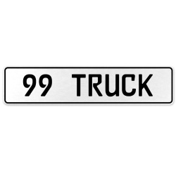 99 TRUCK  - White Aluminum Street Sign Mancave Euro Plate Name Door Sign Wall