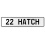22 HATCH  - White Aluminum Street Sign Mancave Euro Plate Name Door Sign Wall