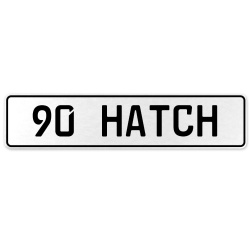 90 HATCH  - White Aluminum Street Sign Mancave Euro Plate Name Door Sign Wall
