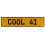 COOL 41  - Yellow Aluminum Street Sign Mancave Euro Plate Name Door Sign Wall