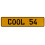 COOL 54  - Yellow Aluminum Street Sign Mancave Euro Plate Name Door Sign Wall
