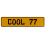 COOL 77  - Yellow Aluminum Street Sign Mancave Euro Plate Name Door Sign Wall
