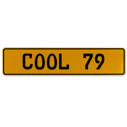 COOL 79  - Yellow Aluminum Street Sign Mancave Euro Plate Name Door Sign Wall