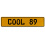 COOL 89  - Yellow Aluminum Street Sign Mancave Euro Plate Name Door Sign Wall