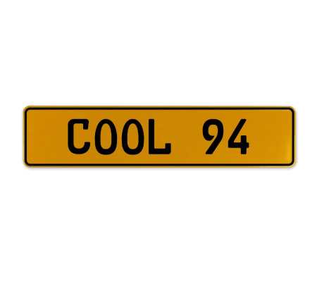 COOL 94  - Yellow Aluminum Street Sign Mancave Euro Plate Name Door Sign Wall