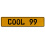 COOL 99  - Yellow Aluminum Street Sign Mancave Euro Plate Name Door Sign Wall