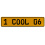 1 COOL 06  - Yellow Aluminum Street Sign Mancave Euro Plate Name Door Sign Wall