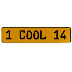 1 COOL 14  - Yellow Aluminum Street Sign Mancave Euro Plate Name Door Sign Wall