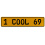 1 COOL 69  - Yellow Aluminum Street Sign Mancave Euro Plate Name Door Sign Wall