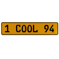 1 COOL 94  - Yellow Aluminum Street Sign Mancave Euro Plate Name Door Sign Wall