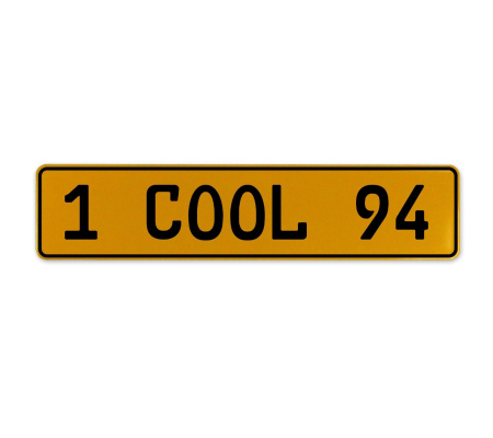 1 COOL 94  - Yellow Aluminum Street Sign Mancave Euro Plate Name Door Sign Wall