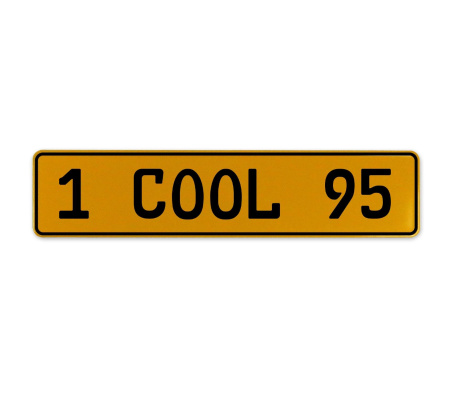 1 COOL 95  - Yellow Aluminum Street Sign Mancave Euro Plate Name Door Sign Wall