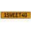 1SWEET40  - Yellow Aluminum Street Sign Mancave Euro Plate Name Door Sign Wall