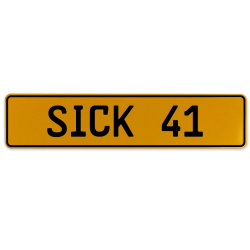 SICK 41  - Yellow Aluminum Street Sign Mancave Euro Plate Name Door Sign Wall