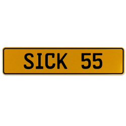 SICK 55  - Yellow Aluminum Street Sign Mancave Euro Plate Name Door Sign Wall