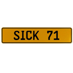 SICK 71  - Yellow Aluminum Street Sign Mancave Euro Plate Name Door Sign Wall