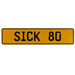 SICK 80  - Yellow Aluminum Street Sign Mancave Euro Plate Name Door Sign Wall