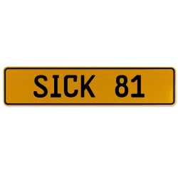 SICK 81  - Yellow Aluminum Street Sign Mancave Euro Plate Name Door Sign Wall