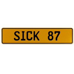 SICK 87  - Yellow Aluminum Street Sign Mancave Euro Plate Name Door Sign Wall