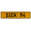 SICK 94  - Yellow Aluminum Street Sign Mancave Euro Plate Name Door Sign Wall