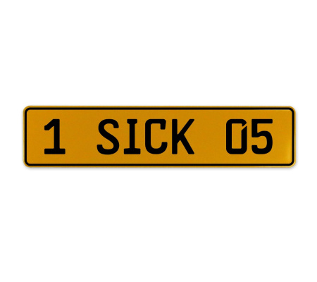 1 SICK 05  - Yellow Aluminum Street Sign Mancave Euro Plate Name Door Sign Wall