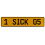 1 SICK 05  - Yellow Aluminum Street Sign Mancave Euro Plate Name Door Sign Wall
