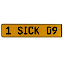 1 SICK 09  - Yellow Aluminum Street Sign Mancave Euro Plate Name Door Sign Wall