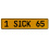 1 SICK 65  - Yellow Aluminum Street Sign Mancave Euro Plate Name Door Sign Wall