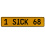 1 SICK 68  - Yellow Aluminum Street Sign Mancave Euro Plate Name Door Sign Wall