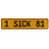 1 SICK 81  - Yellow Aluminum Street Sign Mancave Euro Plate Name Door Sign Wall