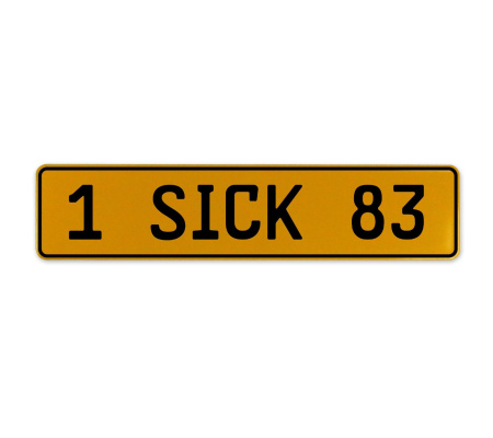 1 SICK 83  - Yellow Aluminum Street Sign Mancave Euro Plate Name Door Sign Wall