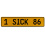 1 SICK 86  - Yellow Aluminum Street Sign Mancave Euro Plate Name Door Sign Wall