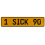 1 SICK 90  - Yellow Aluminum Street Sign Mancave Euro Plate Name Door Sign Wall