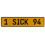 1 SICK 94  - Yellow Aluminum Street Sign Mancave Euro Plate Name Door Sign Wall