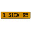 1 SICK 95  - Yellow Aluminum Street Sign Mancave Euro Plate Name Door Sign Wall