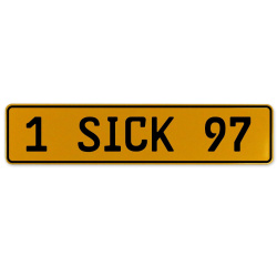 1 SICK 97  - Yellow Aluminum Street Sign Mancave Euro Plate Name Door Sign Wall