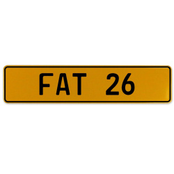 FAT 26  - Yellow Aluminum Street Sign Mancave Euro Plate Name Door Sign Wall