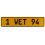 1 WET 94  - Yellow Aluminum Street Sign Mancave Euro Plate Name Door Sign Wall