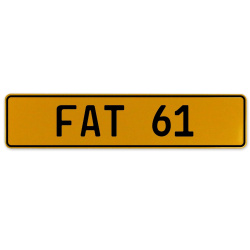 FAT 61  - Yellow Aluminum Street Sign Mancave Euro Plate Name Door Sign Wall