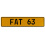 FAT 63  - Yellow Aluminum Street Sign Mancave Euro Plate Name Door Sign Wall