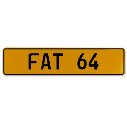 FAT 64  - Yellow Aluminum Street Sign Mancave Euro Plate Name Door Sign Wall