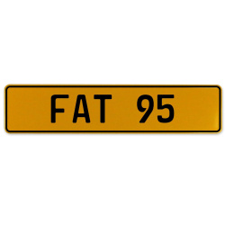 FAT 95  - Yellow Aluminum Street Sign Mancave Euro Plate Name Door Sign Wall