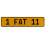 1 FAT 11  - Yellow Aluminum Street Sign Mancave Euro Plate Name Door Sign Wall
