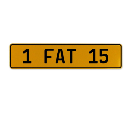 1 FAT 15  - Yellow Aluminum Street Sign Mancave Euro Plate Name Door Sign Wall