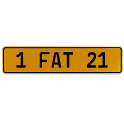 1 FAT 21  - Yellow Aluminum Street Sign Mancave Euro Plate Name Door Sign Wall