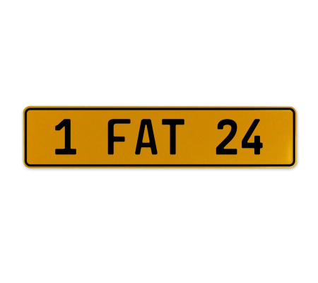 1 FAT 24  - Yellow Aluminum Street Sign Mancave Euro Plate Name Door Sign Wall