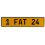 1 FAT 24  - Yellow Aluminum Street Sign Mancave Euro Plate Name Door Sign Wall
