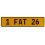 1 FAT 26  - Yellow Aluminum Street Sign Mancave Euro Plate Name Door Sign Wall