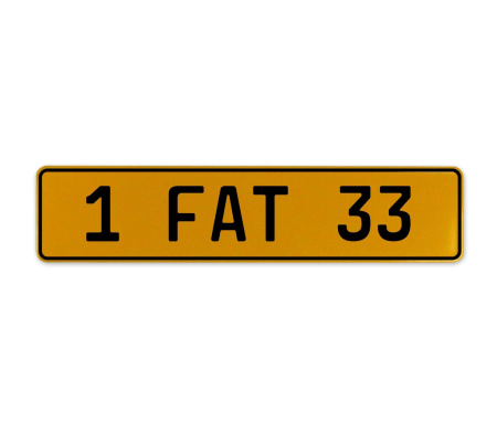 1 FAT 33  - Yellow Aluminum Street Sign Mancave Euro Plate Name Door Sign Wall